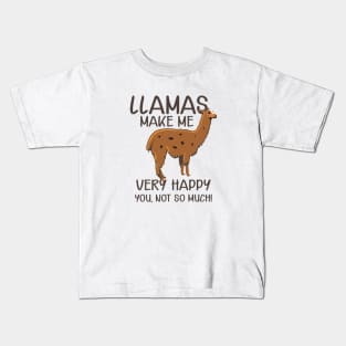 Llama - Llamas make me very happy Kids T-Shirt